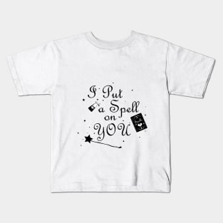 I Put a Spell on You Kids T-Shirt